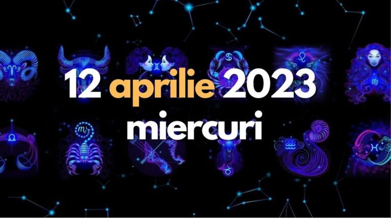 Horoscopul zilei de 12 aprilie 2023
