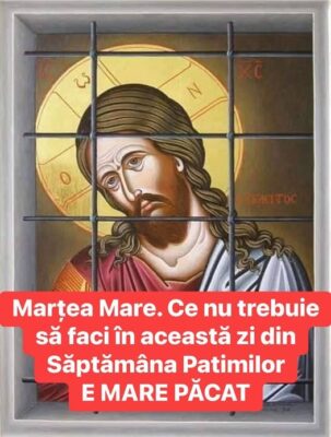 Marţea Mare. Ce NU ai voie să faci în această zi. E cel mai mare păcat posibil