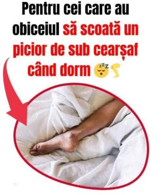 DE CE trebuie să scoți un picior de sub pătură ca să adormi…